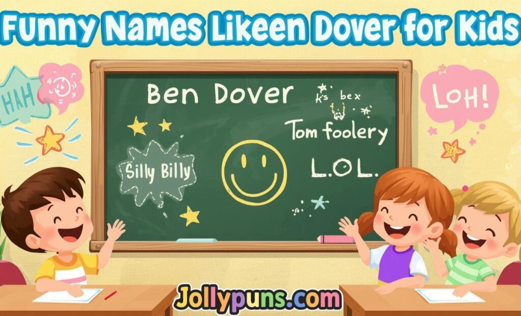 Funny Names Like Ben Dover for Kids