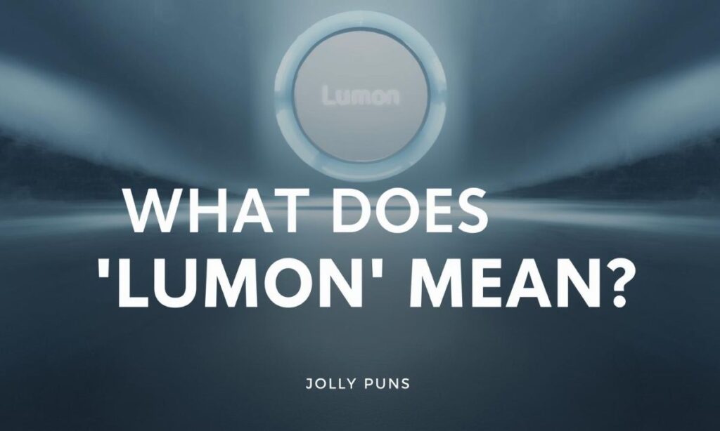 Lumon Definition What Does Lumon MeanMeaning