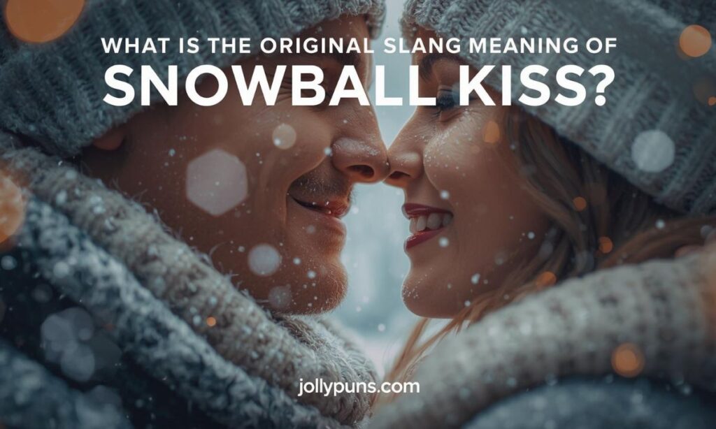 What Is the Original Slang Meaning of Snowball Kiss