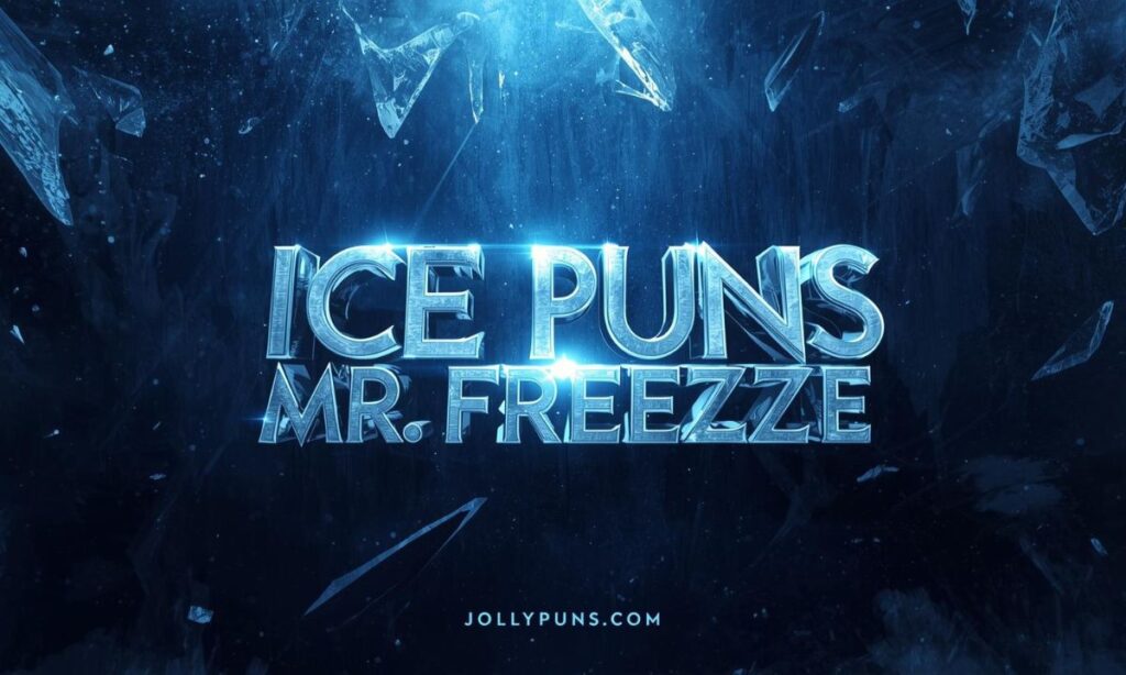 Ice Puns Mr. Freeze