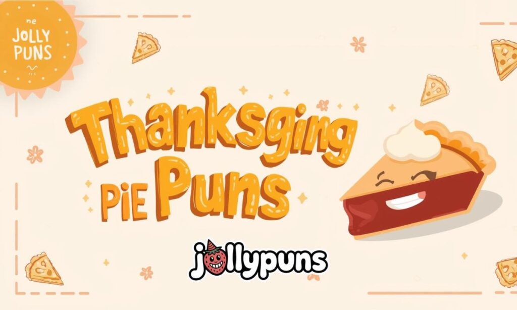 Thanksgiving Pie Puns