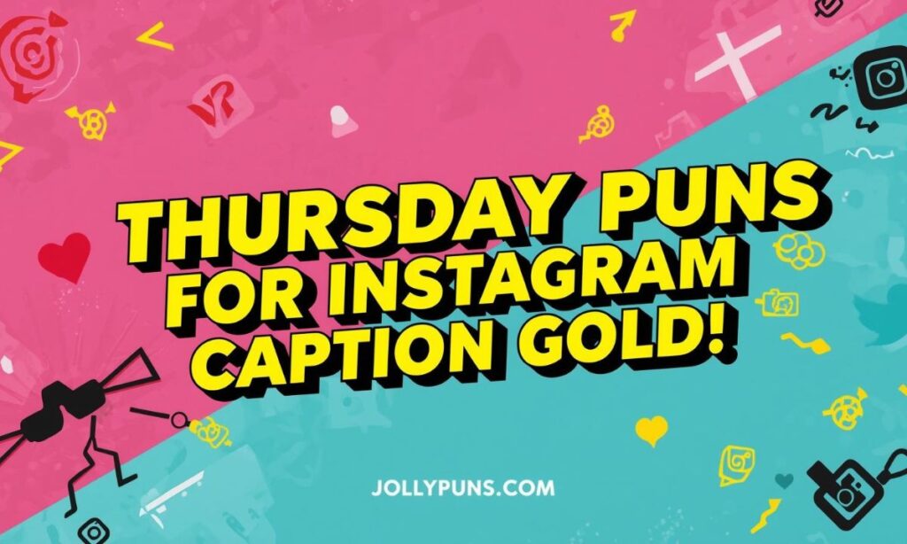 Thursday Puns for Instagram (Caption Gold!)