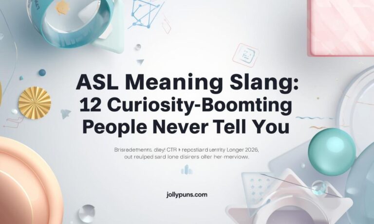 ASL Meaning Slang 12 Curiosity-Boosting Facts People Never Tell You (2026)