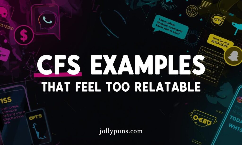 CFS Examples in Real Conversations That Feel Too Relatable