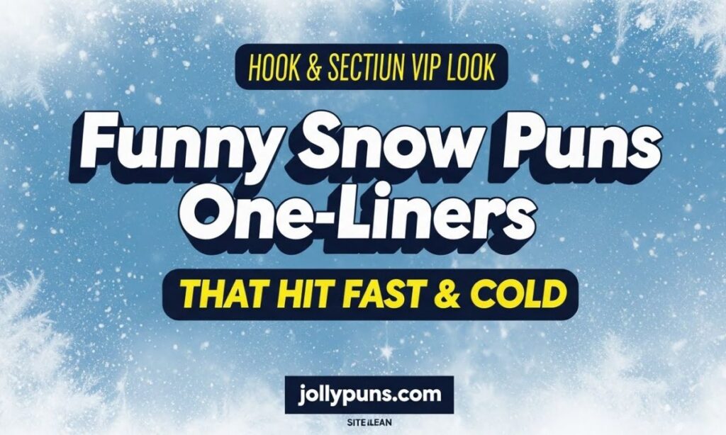 Funny Snow Puns One-Liners That Hit Fast & Cold