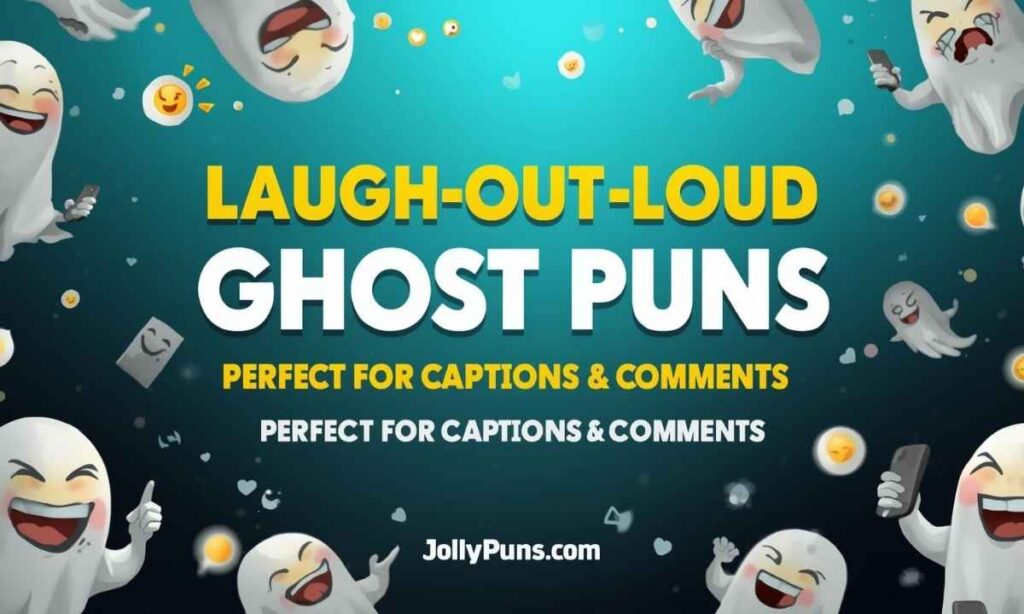 Laugh-Out-Loud Ghost Puns Perfect for Captions and Comments 