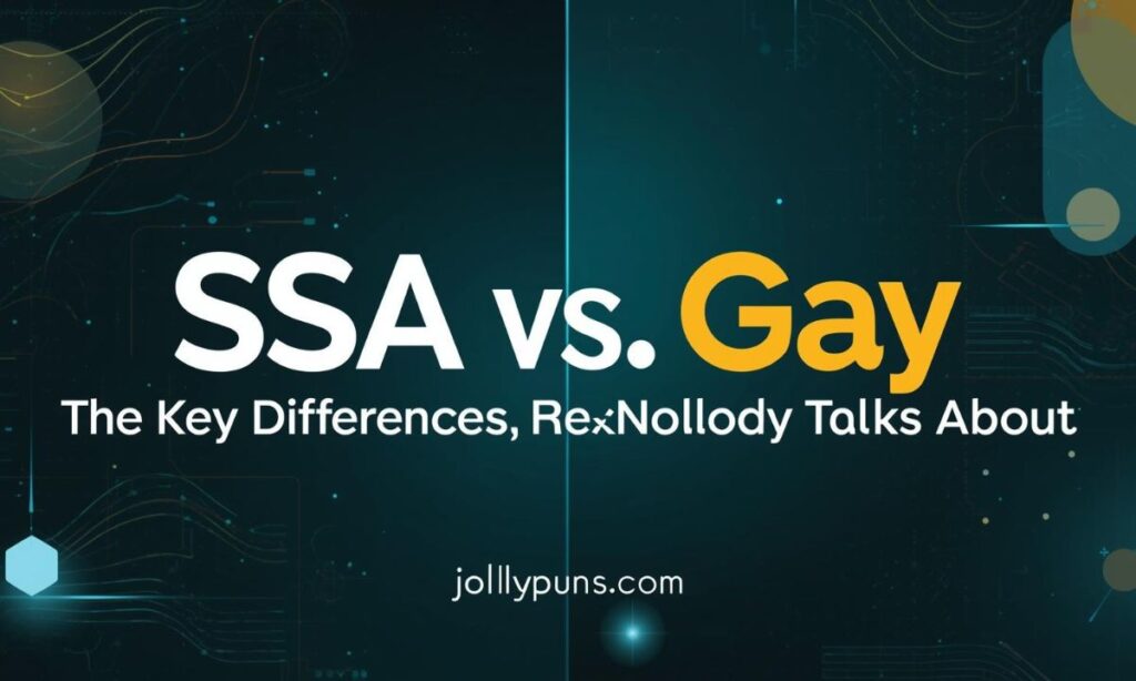 SSA vs. Gay The Key Differences Nobody Talks About