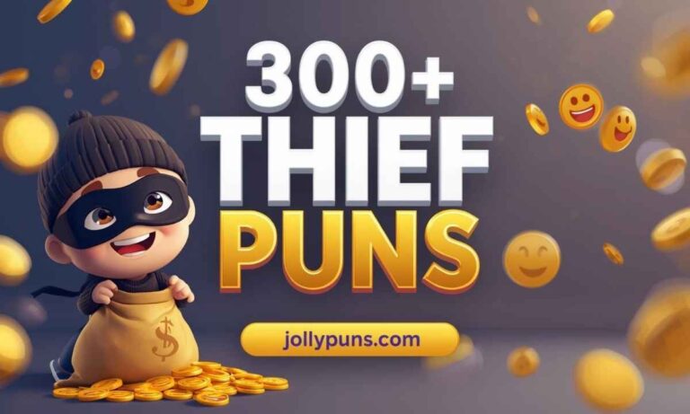 300+ Thief Puns So Clever They’ll Steal Your Laughs Instantly