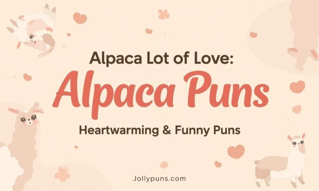 Alpaca Lot of Love Heartwarming & Funny Puns