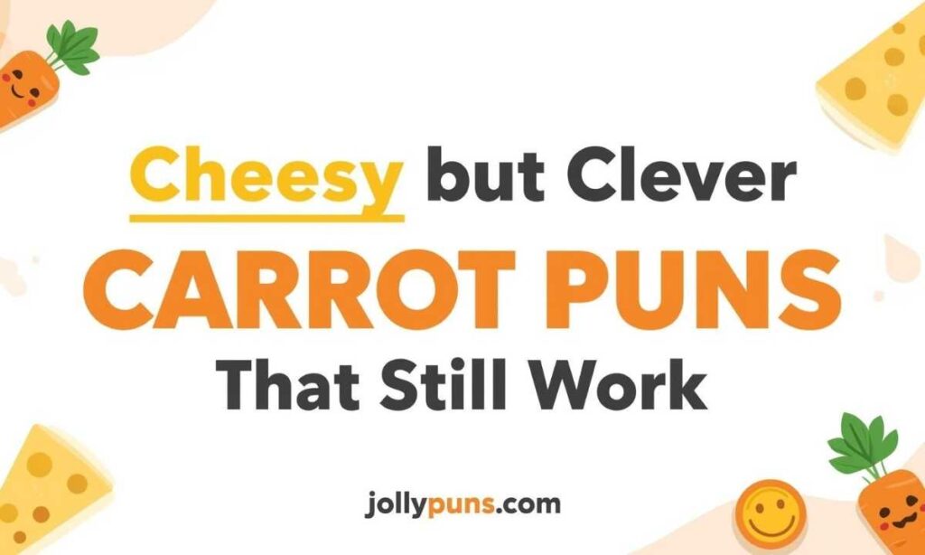 Cheesy but Clever Carrot Puns That Still Work 