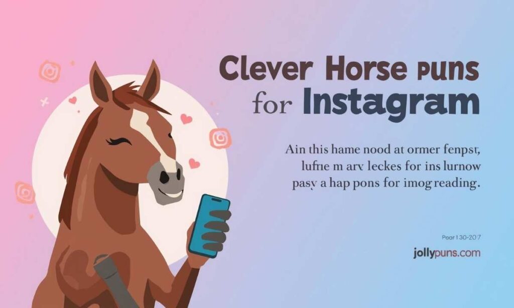 Clever Horse Puns for Instagram That Deserve Extra Hay-Likes