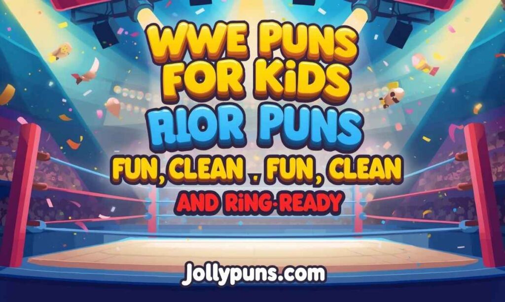 WWE Puns for Kids That Are Fun, Clean, and Ring-Ready