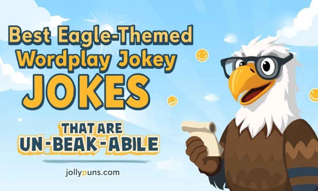 Best Eagle-Themed Wordplay Jokes That Are Un-Beak-able