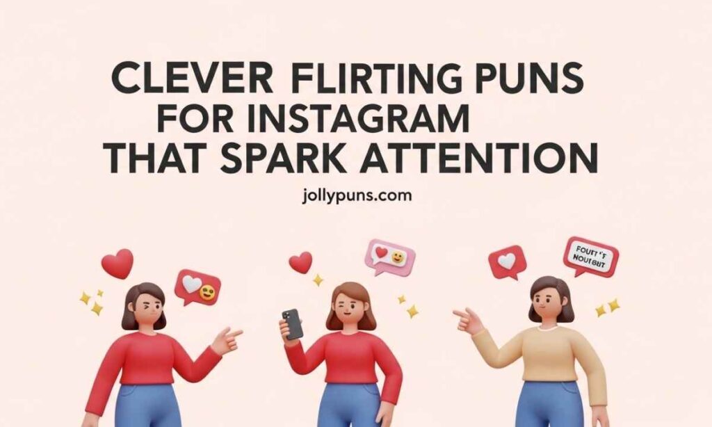 Clever Flirting Puns for Instagram That Spark Attention