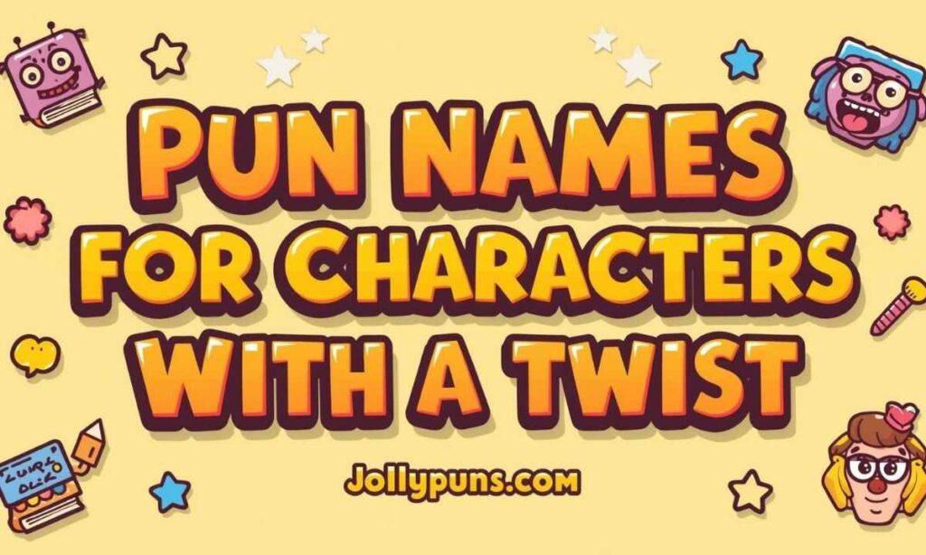 Pun Names for Characters With a Twist