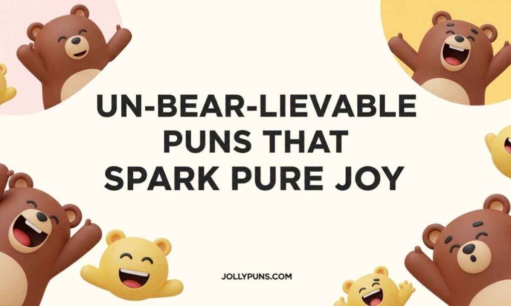 Un-bear-lievable Puns That Spark Pure Joy