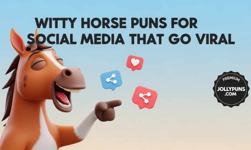 Witty Horse Puns for Social Media That Go Viral